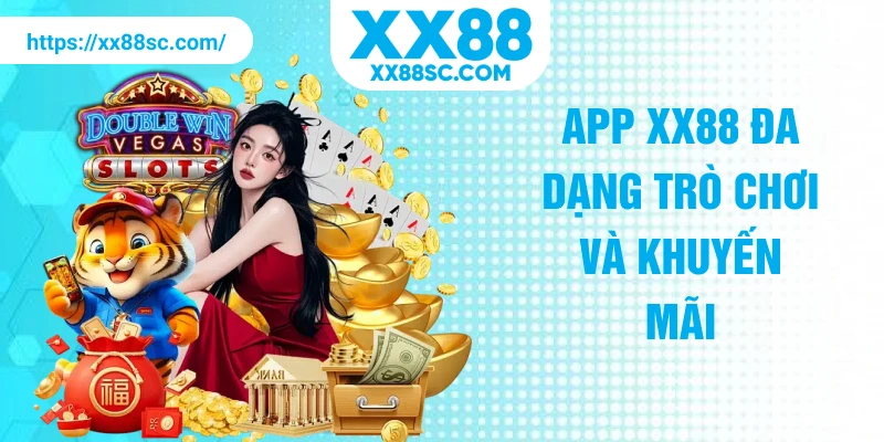 App XX88 đa dạng trò chơi và khuyến mãi