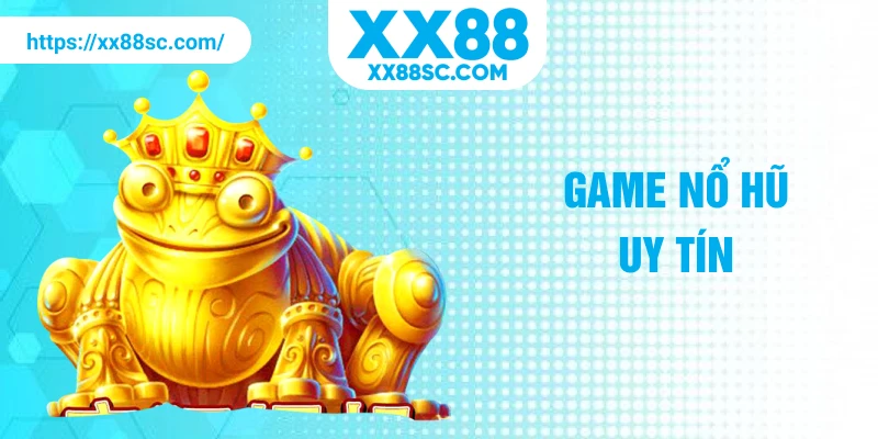 game nổ hũ uy tín
