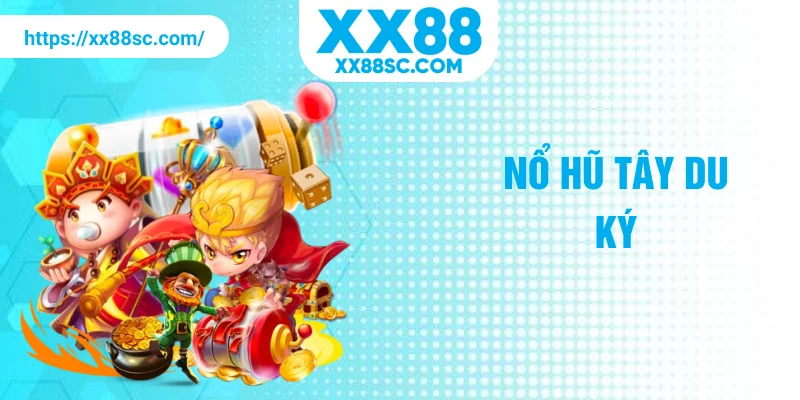 nổ hũ tây du ký