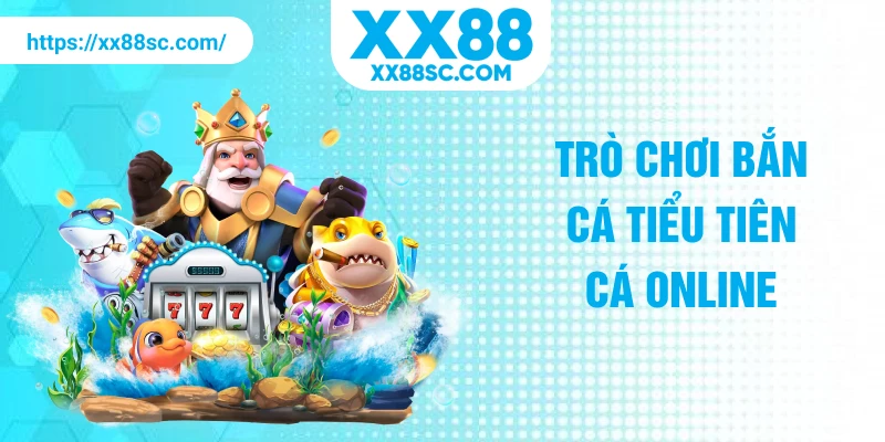 Trò chơi bắn cá tiểu tiên cá online